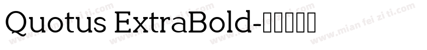 Quotus ExtraBold字体转换